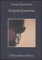 Sei giorni di preavviso di Giorgio Scerbanenco edito da Sellerio Editore Palermo