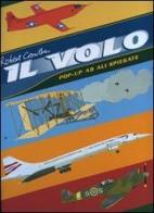 Il volo. Libro pop-up di Robert Crowther edito da Fabbri