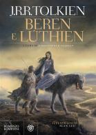 Beren e Lúthien di John R. R. Tolkien edito da Bompiani
