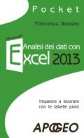 Analisi dei dati con Excel 2013 di Francesco Borazzo edito da Apogeo