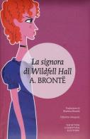 La signora di Wildfell Hall di Anne Brontë edito da Newton Compton Editori