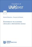 Sostenibilità tra economia circolare e innovazione sociale di Manola Mazzotta, Francois de Brabant edito da Tangram Edizioni Scientifiche