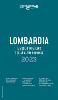 Lombardia. Il meglio di Milano e le altre province 2023 edito da Gambero Rosso GRH