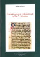 Canonizzazione e culto dei santi nella christianitas di Roberto Paciocco edito da Fondazione CISAM