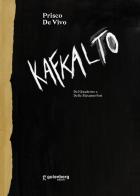 Kafkalto. Del «Quaderno» e delle «Metamorfosi» di Prisco De Vivo edito da Gutenberg Edizioni