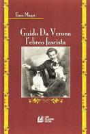 Guido da Verona l'ebreo fascista di Enzo Magrì edito da Pellegrini