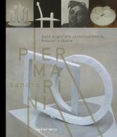 Sandro Piermarini. Dalle origini alla contemporaneità. Pensieri e opere di Sandro Piermarini, Antonello Andreani, Renato Gatta edito da Ephemeria
