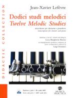 Dodici studi melodici. Ediz.italiana e inglese. Con Audio di Jean Xavier Lefèvre edito da Musica Practica