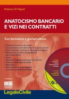 Anatocismo bancario e vizi nei contratti. Con CD-ROM di Roberto Di Napoli edito da Maggioli Editore