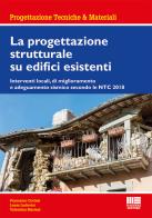 La progettazione strutturale su edifici esistenti di Francesco Cortesi, Laura Ludovisi, Valentina Mariani edito da Maggioli Editore