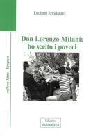 Don Lorenzo Milani: ho scelto i poveri. Ediz. critica di Luciano Rondanini edito da Edizioni Ecogeses