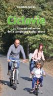 Ciclovie. 20 itinerari nel verde della campagna saviglianese di Fiorenzo Panero edito da Multimedia (Savigliano)
