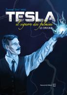 Tesla. Il signore dei fulmini. Le origini. Ediz. illustrata di Zico edito da Hammerle Editori in Trieste