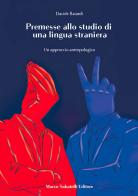 Premesse allo studio di una lingua straniera. Un approccio antropologico di Davide Baiardi edito da Sabatelli