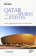 Qatar. The land of sports and events. Human capital strategy for socio-economic impacts edito da Bocconi University Press