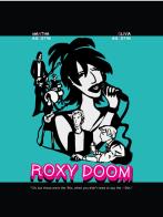 Roxy Doom. A graphic novel about the 1990s di Martha Agostini, Olivia Agostini edito da Autopubblicato