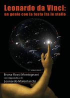 Leonardo da Vinci: un genio con la testa fra le stelle di Bruna Rossi Montagnani edito da Youcanprint