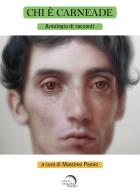 Chi è Carneade. Antologia di racconti edito da Mondo Nuovo