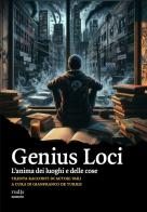 Genius Loci. L'anima dei luoghi e delle cose edito da Rudis Edizioni