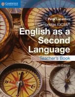 Cambridge IGCSE English as a Second Language. Teacher's Book di Peter Lucantoni edito da Cambridge University Press