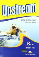 Upstream. Upper-intermediate B2. Student's book. Con CD Audio. Per le Scuole superiori di Virginia Evans, Jenny Dooley edito da Express Publishing