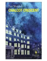 Chalcot crescent di Fay Weldon edito da Europa Editions