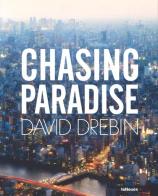 Chasing paradise. Ediz. multilingue di David Drebin edito da TeNeues