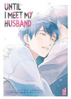 Until I meet my husband di Ryosuke Nanasaki edito da Star Comics