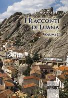 I racconti di Luana vol.2 di Luana Cisotto edito da Booksprint