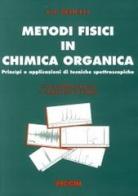 Metodi fisici in chimica organica. Principi e applicazioni di tecniche spettroscopiche di G. Franco Pedulli edito da Piccin-Nuova Libraria