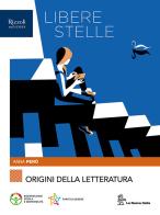 Libere stelle origini. Con Origini della letteratura. Per le Scuole superiori. VOL. Con e-book. Con espansione online vol.2 di Olivia Trioschi, Anna Però, Maria Serena Sapegno edito da La Nuova Italia Editrice