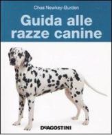 Guida alle razze canine di Chas Newkey-Burden edito da De Agostini
