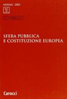 Sfera pubblica e costituzione europea di Elena Paciotti edito da Carocci