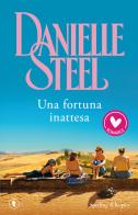 Una fortuna inattesa di Danielle Steel edito da Sperling & Kupfer