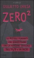 Zero². Le pistole fumanti che dimostrano che la versione ufficiale dell'11/9 è un falso edito da Piemme