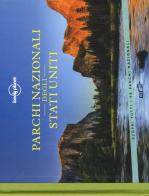 Parchi nazionali degli Stati Uniti edito da Lonely Planet Italia