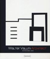 Walter Vallini architect. Works 2000-2012. Ediz. illustrata edito da Damiani