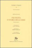 Filosofia e storia delle idee. Ediz. anastatica di Pietro Piovani edito da Storia e Letteratura