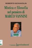 Mistica e filosofia nel pensiero di Marco Vannini di Roberto Schiavolin edito da Nerbini