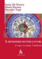 Il benessere dentro e fuori: il corpo, la mente, l'ambiente. Ediz. italiana e inglese edito da Diogene Edizioni