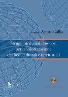Strumenti digitali low cost per la valorizzazione dei beni culturali e territoriali edito da If Press