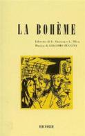 La bohème. Opera in 4 quadri. Musica di G. Puccini di Giuseppe Giacosa, Luigi Illica edito da BMG Ricordi Publications