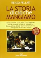 La storia di ciò che mangiamo di Renzo Pellati edito da Daniela Piazza Editore