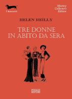 Tre donne in abito da sera di Helen Reilly edito da Polillo