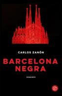 Barcelona negra di Carlos Zanón edito da SEM