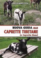 Nuova guida alle caprette tibetane (o caprette nane). Ediz. illustrata di Carlo Alberto Cova edito da Kriss