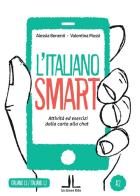 L' italiano smart A2. Attività ed esercizi dalla carta alla chat di Alessia Benenti, Valentina Mussi edito da La Linea (Bologna)