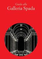 Guida alla Galleria Spada. Ediz. italiana e inglese di M. L. Vicini edito da Gebart