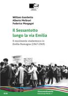 Il Sessantotto lungo la via Emilia. Il movimento studentesco in Emilia Romagna (1967-1969) di William Gambetta, Alberto Molinari, Federico Morgagni edito da BraDypUS