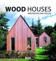 Innovation & design. Wood houses di Jacobo Krauel edito da Links Books